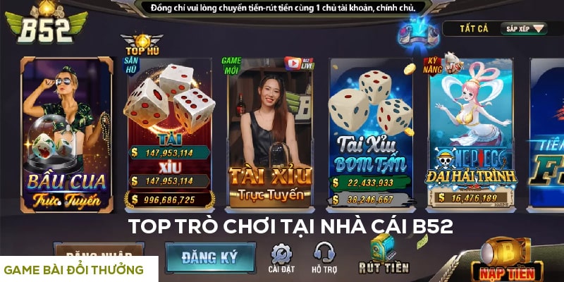 Top các sản phẩm giải trí đáng để trải nghiệm tại B52