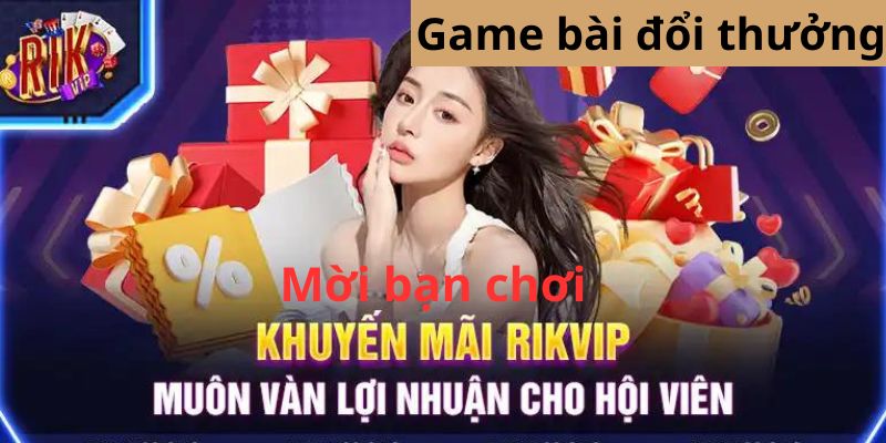 Giới thiệu bạn chơi, thưởng lớn